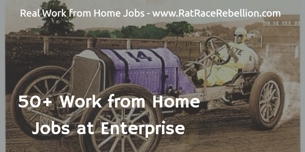 50+ Work from Home Jobs at Enterprise - www.RatRaceRebellion.com