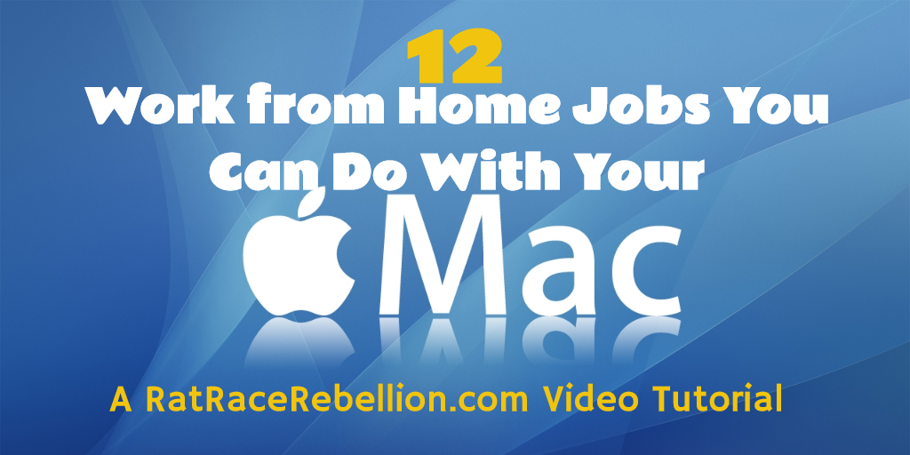 Mac Users - 12 Work from Home Jobs You Can Do with Your Mac!