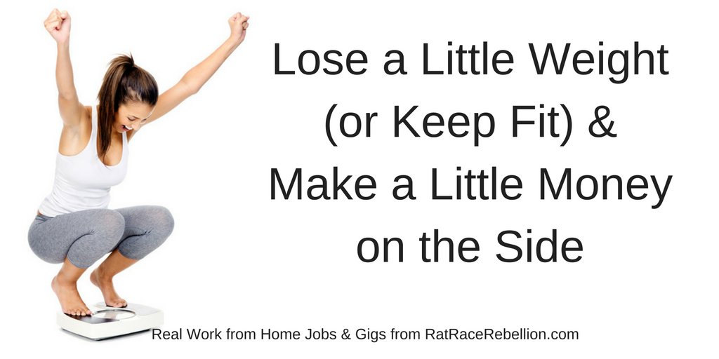 Lose a Little Weight - Make a Little Money