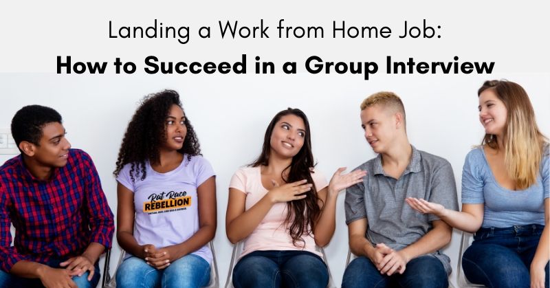 Landing a Work from Home Job_ How to Succeed in a Group Interview
