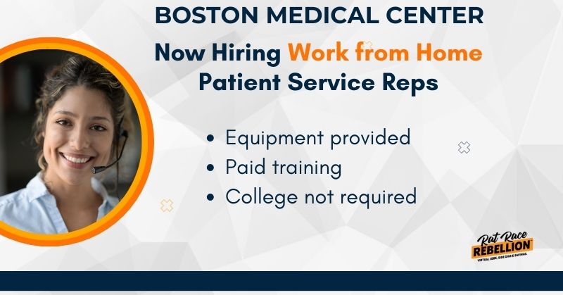 Boston Medical Center Now Hiring Work from Home Patient Service Reps - Equipment provided, Paid training, College not required