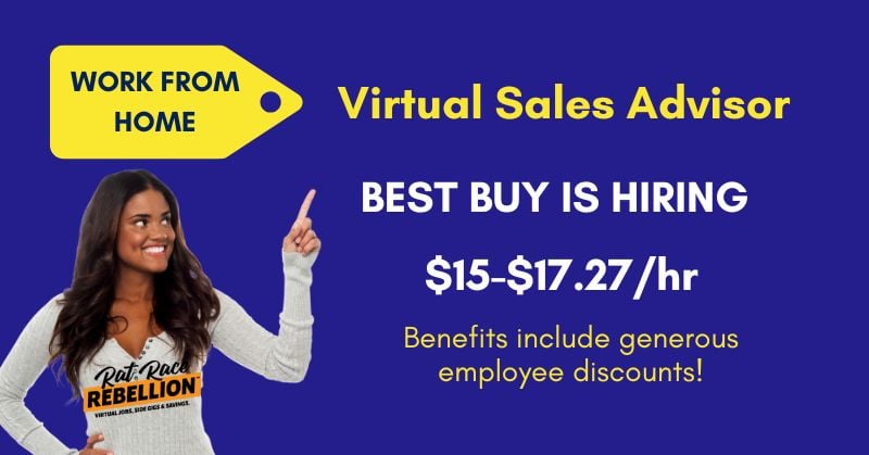 WORK FROM HOME Virtual Sales Advisor - BEST BUY IS HIRING,$15-$17.27/hr, Benefits include generous employee discounts!
