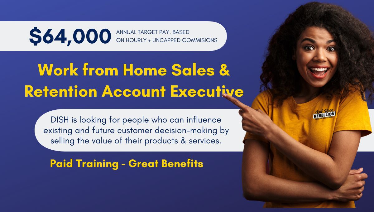 Work from Home Sales & Retention Account Executive DISH