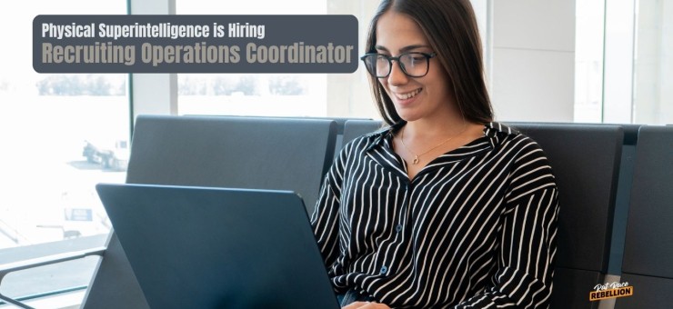 Physical Superintelligence Recruiting Coordinator Featured Opportunity