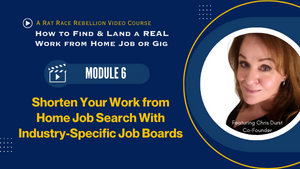 Module 6: FREE COURSE: How to Find and Land a Real Work from Home Job