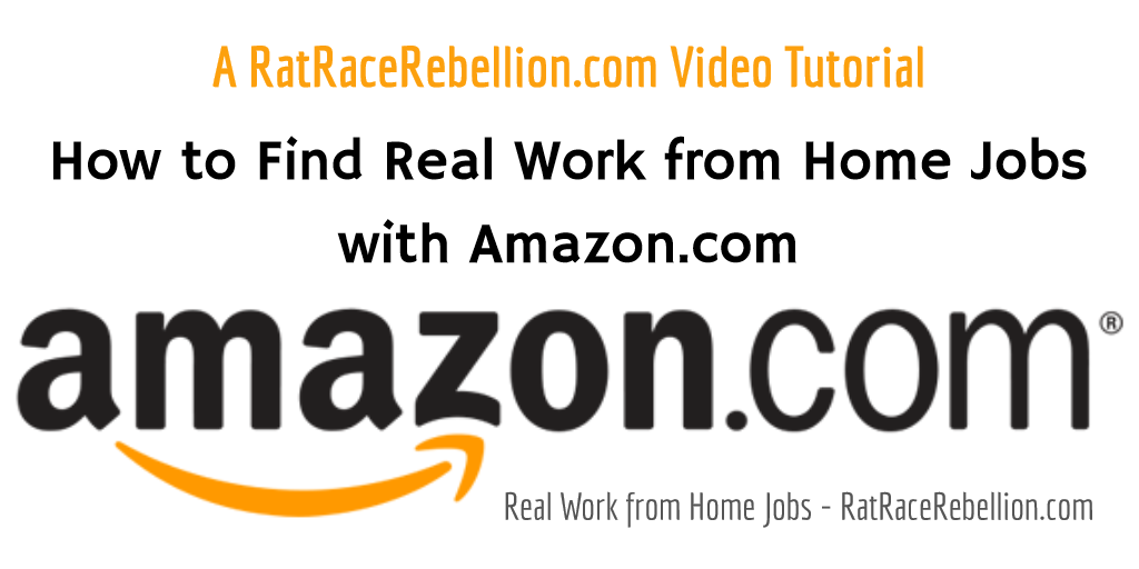 4 Ways to Find a Work from Home Job with Amazon.com - RatRaceRebellion.com