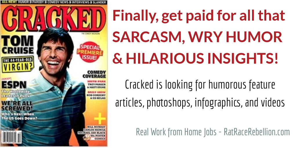 Finally, get paid for all that SARCASM, WRY HUMOR & HILARIOUS INSIGHTS! Cracked is looking for humorists