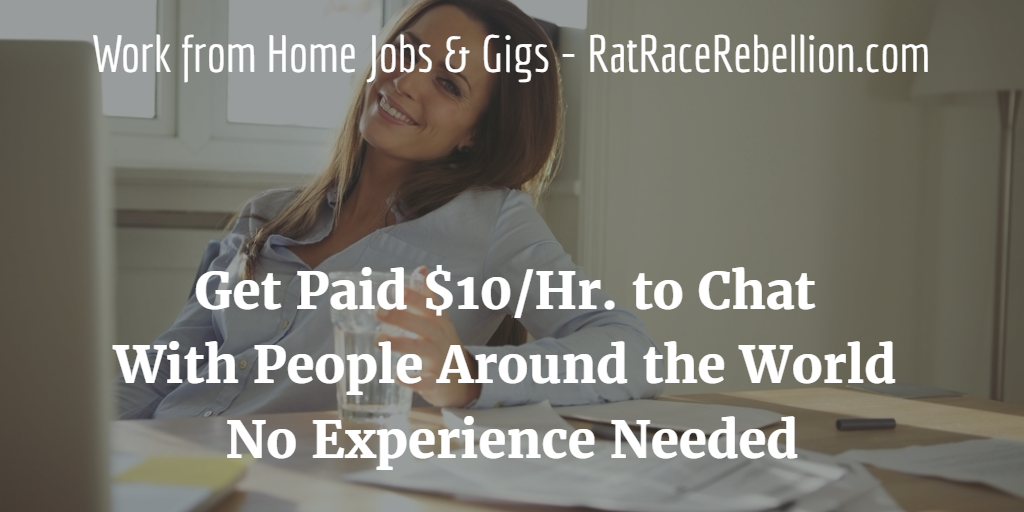 Get Paid 10/Hr. Chatting with People Around the World