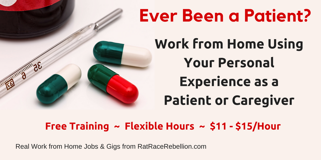 Ever Been a Patient? Work from Home Using Your Personal Experience!
