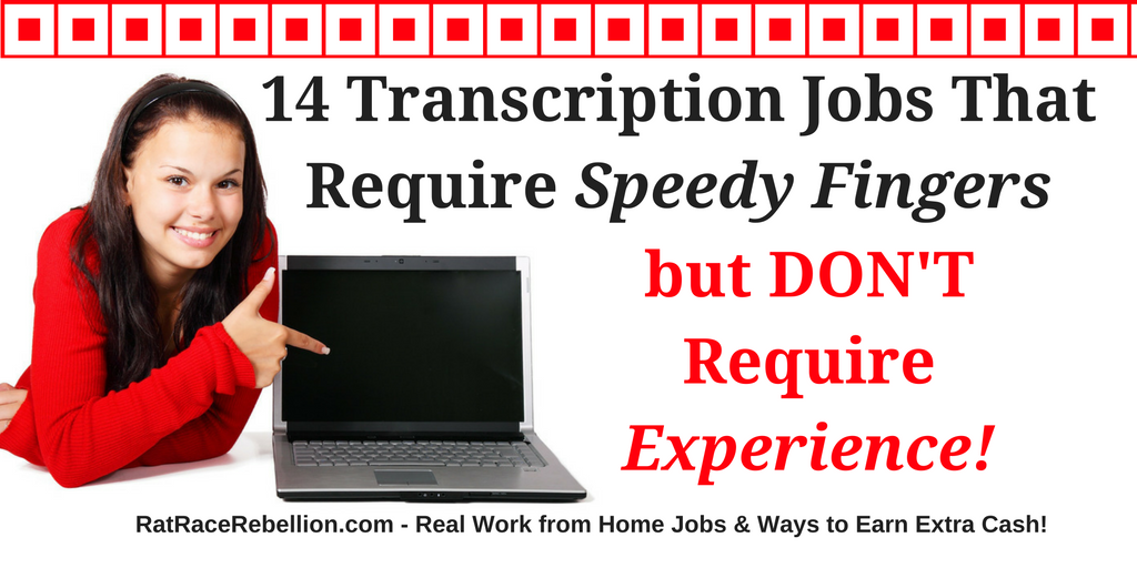 14 Transcription Jobs That Require Speedy Fingers, but NOT Experience