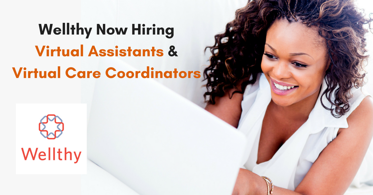 wellthy-now-hiring-virtual-assistants-virtual-care-coordinators