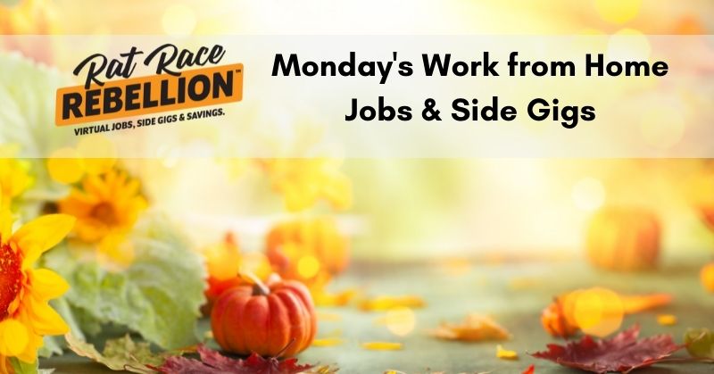 Monday's Work from Home Jobs & Side Gigs