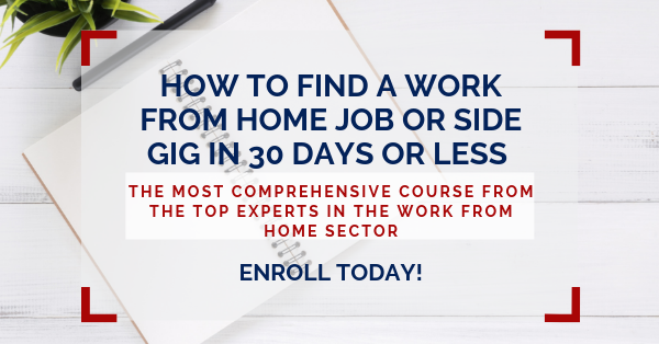 How to find a work from home job or side gig in 30 days or less. The most comprehensive course from the top experts in the work from home sector. Enroll today!