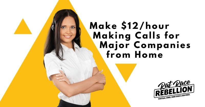 Make $12/hour making calls for major companies from home