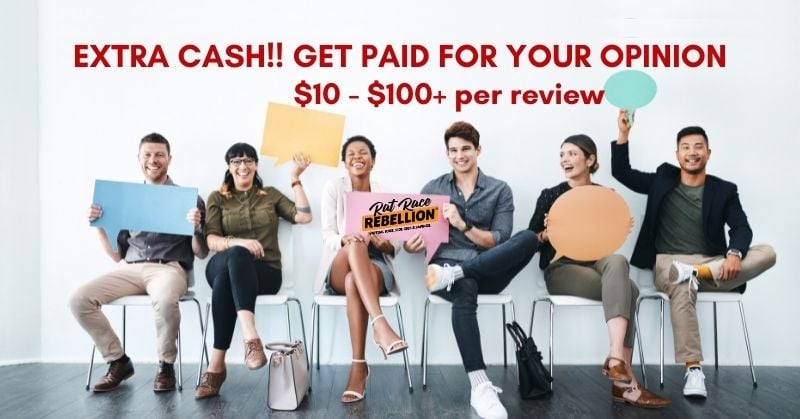 Extra Cash! Get paid for your opinion. $10 - $100+ per review