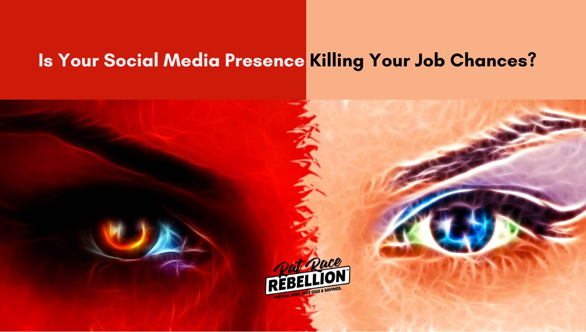 Is Your Social Media Presence Killing Your Job Chances