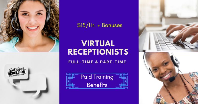 Virtual Receptionists needed, part-time and full-time, $15 an hour plus bonuses. Paid training and benefits.