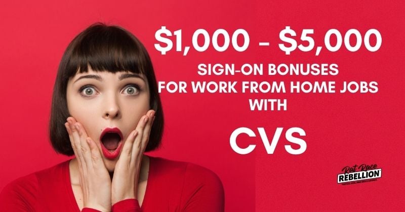 $1,000 - $5,000 sign-on bonuses for work from home jobs with CVS