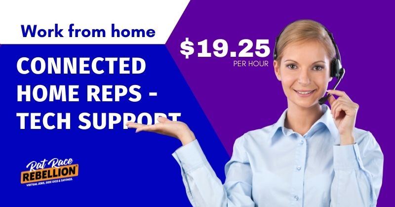 work from home connected home reps-tech support. $19.25 per hour
