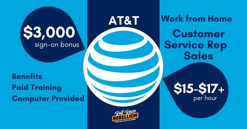 work from home customer service rep sales with AT&T. $3,000 sign-on bonus. Benefits, paid training, computer provided. $15-$17+ per hour