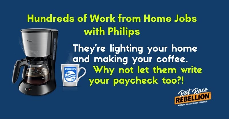 Hundreds of Work from Home Jobs With Philips - They're lighting your home and making your coffee, why not let them write your paycheck too?!