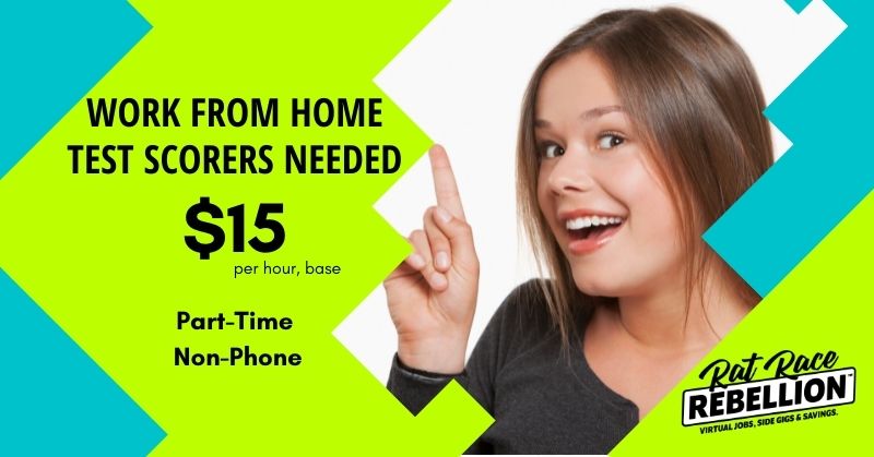 work from home test scorers needed. $15 per hour, base. Part-time, non-phone