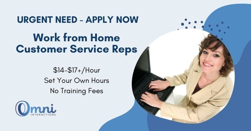 Urgent Need - apply now. Work from Home Customer Service Reps - $14-$17+/hr, set your own hours, no training fees