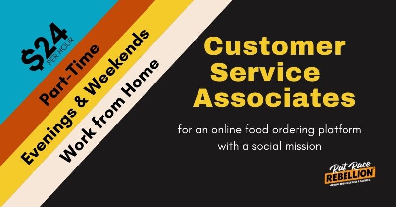 $25 per hour, part-time, evenings & weekends, work from home. Customer Service Associates for online food ordering platform with a social mission