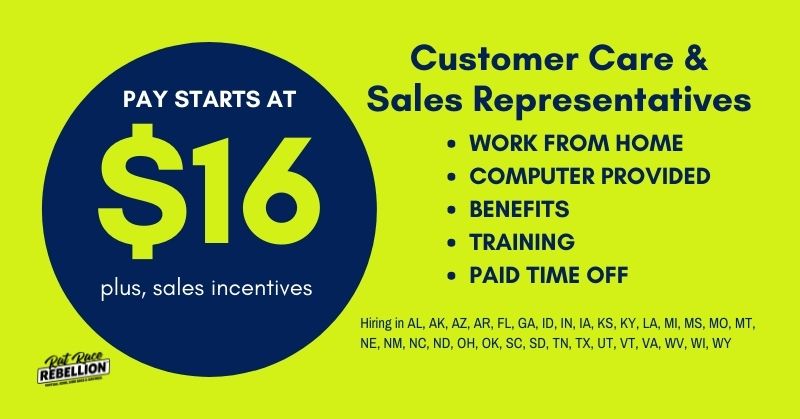 Customer care & sales representatives. Work from home, computer provided, benefits, training, paid time off. Hiring in AL, AK, AZ, AR, FL, GA, ID, IN, IA, KS, KY, LA, MI, MS, MO, MT, NE, NM, NC, ND, OH, OK, SC, SD, TN, TX, UT, VT, WV, WI, WY
