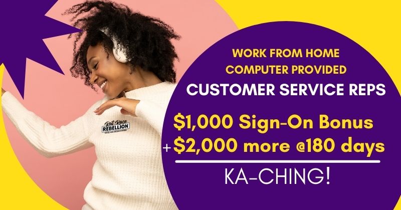 work from home, computer provided - Customer Service Reps - $1,000 Sign-On Bonus + $2,000 more @ 180 days = Ka-ching!, with image of woman dancing with headphones on