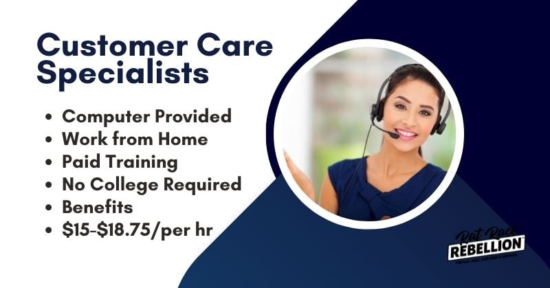 Customer Care Specialists - computer provided, work from home, paid training, no college required, benefits, $15-$18.75/per hour