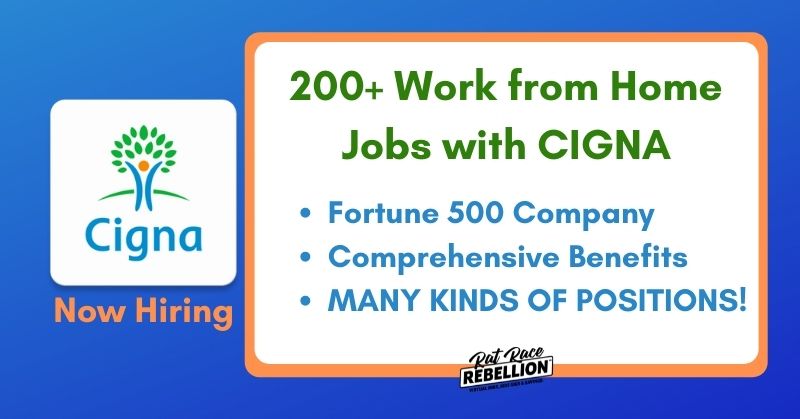 Cigna now hiring. 200+ work from home jobs with Cigna. Fortune 500 company. Comprehensive benefits. many kinds of positions.
