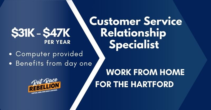 $31,000 - $47,000/Yr., Computer Provided, Benefits from day one, Customer Service Relationship Specialist – work from home for the Hartford