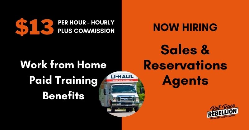 $13 per hour - hourly plus commission. Work from Home, paid training, benefits. Now hiring sales & reservations agents