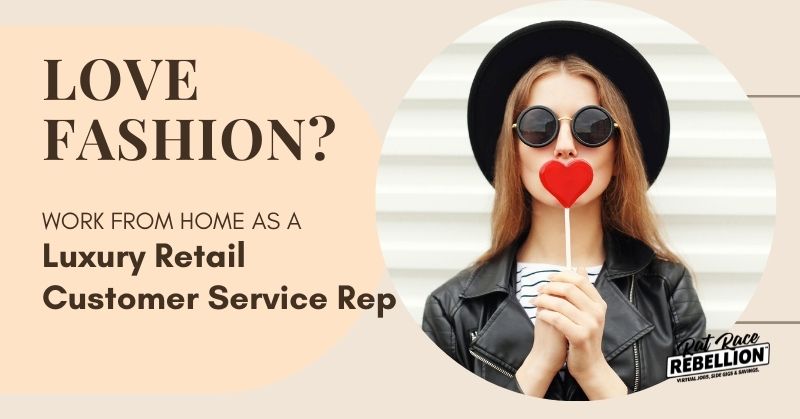 Love Fashion? Work from Home as a Luxury Retail Customer Service Rep