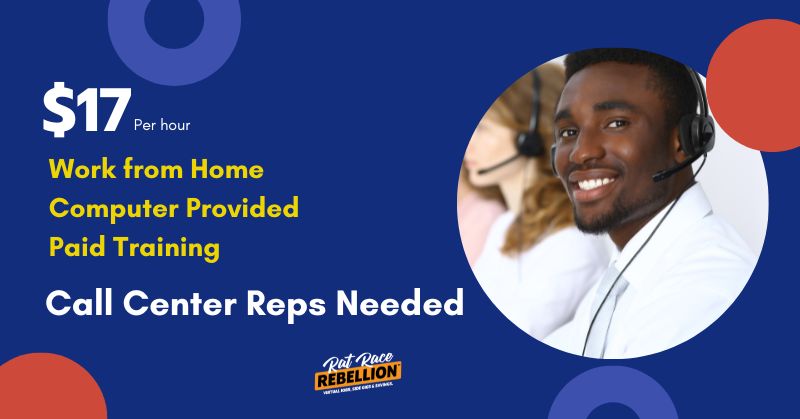 Work from Home Call Center Reps - $17 per hour, computer provided, paid training