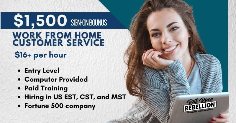 $1,500 sign-on bonus, Work from home customer service, $16/hr, entry level, computer provided, paid training, Hiring in US EST, CST, MST, Fortune 500 company