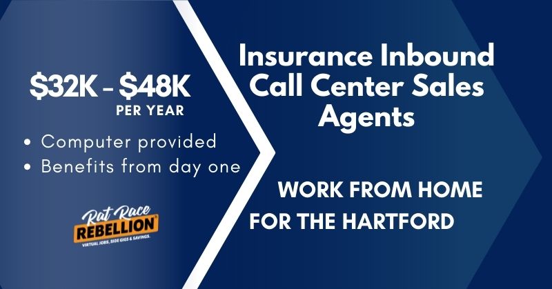 $32-$48K per year, computer provided, benefits from day one, Insurance Inbound Call Center Sales Agents, Work from Home for The Hartford