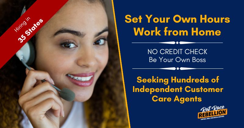 Set your own hours, work from home. No credit check, be your own boss. Seeking hundreds of independent customer care agents.