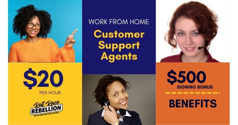 Work from home Customer Support Agents, $20 per hour, $500 signing bonus, benefits