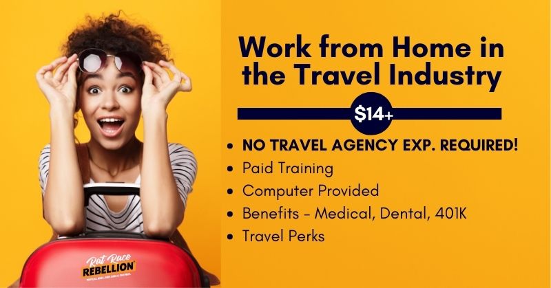Work from home in the Travel Industry. $14+/hour. No travel agancy experience required. Paid training. Computer provided. Benefits. Travel perks.