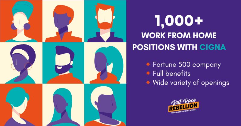 1,000+ work from home positions with Cigna - Fortune 500 company, full benefits, wide variety of openings