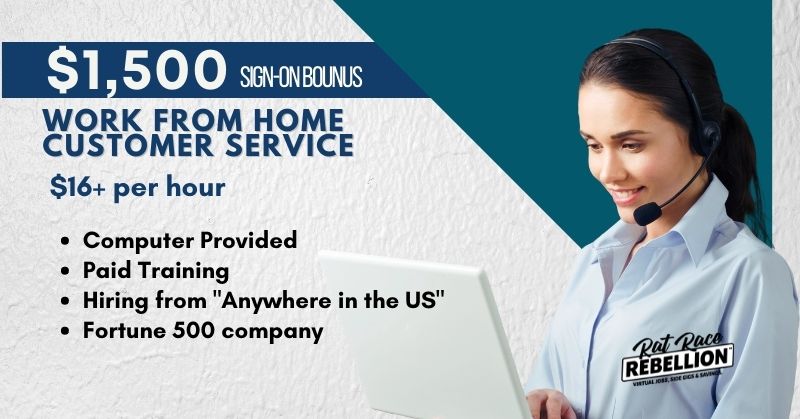 $1,500 sign-on bonus, Work from home customer service, $16/hr, computer provided, paid training, Hiring from anywherein US, Fortune 500 company