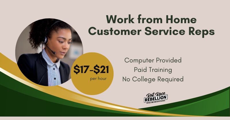 Work from Home Customer Service Senior Reps, $17-$21 per hour. Computer Provided, Paid Training, No College Required.