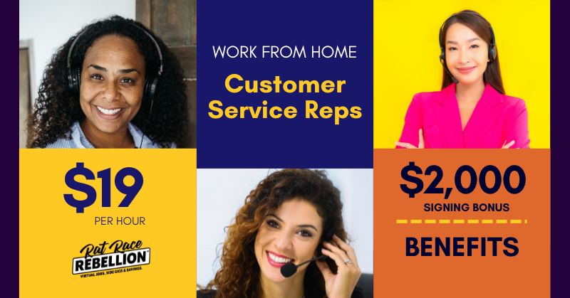 $2,000 Sign-On Bonus, $19 per hour. Work from Home Customer Service Reps