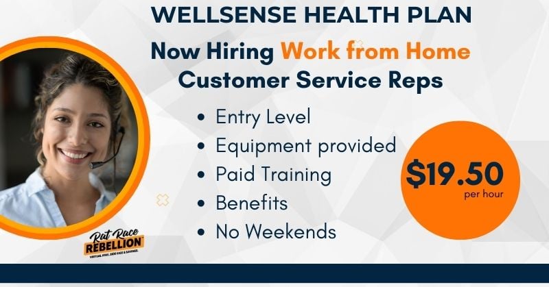 WellSense Health Plan Now Hiring Work from Home - Customer Service Reps - Entry Level, Equipment provided, Paid Training, Benefits, No Weekends - $19.50 per hour