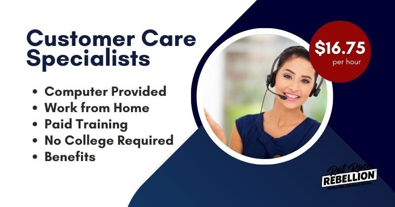 Customer Care Specialists, Computer Provided, Work from Home, Paid Training, No College Required, Benefits, $16.75/per hr