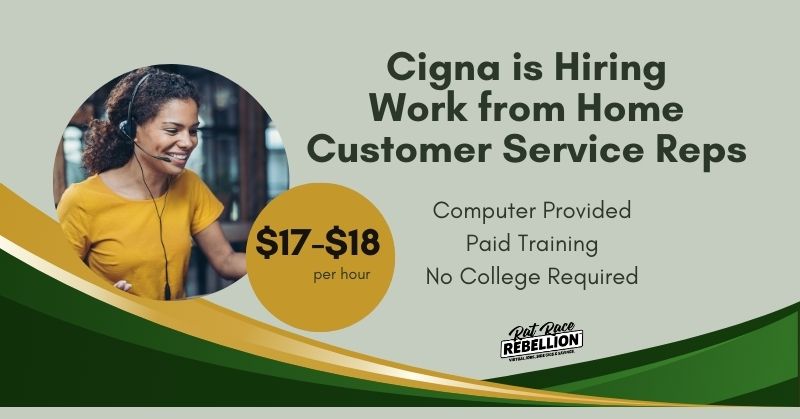 Cigna is Hiring Work from Home Customer Service Reps - Computer Provided, Paid Training, No College Required, $17-$18 per hour.