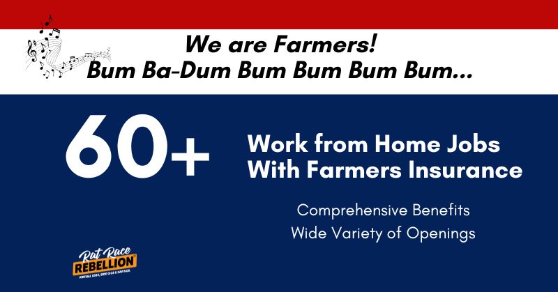 60+ Work from Home Jobs With Farmers Insurance - Comprehensive Benefits, Wide Variety of Openings