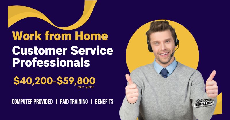Work from home Customer Service Professionals. Customer service professionals. Computer provided, paid training, benefits. $40,200-$59,800 per year.